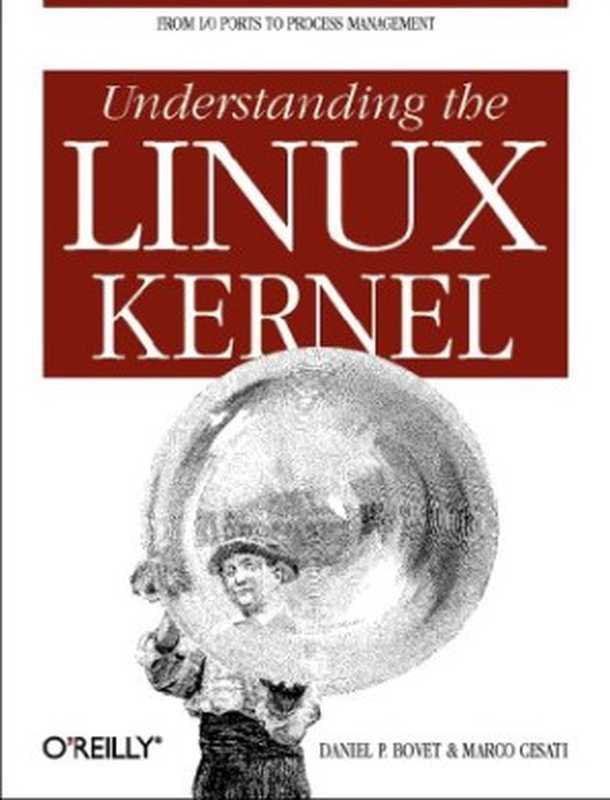 Understanding the Linux Kernel（Daniel P. Bovet， Marco Cesati）（O