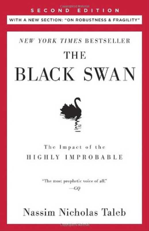 The Black Swan： The Impact of the Highly Improbable. With a new section： 