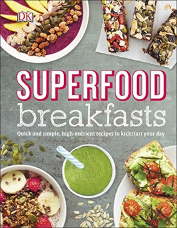 Superfood breakfasts（Turner  Kate）（DK  Dorling Kindersley 2016）