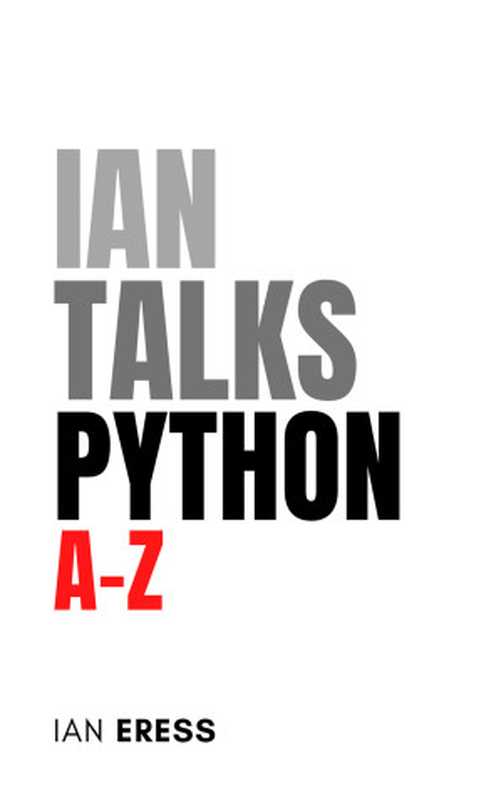 Ian Talks Python A to Z（Ian Eress）（2023）