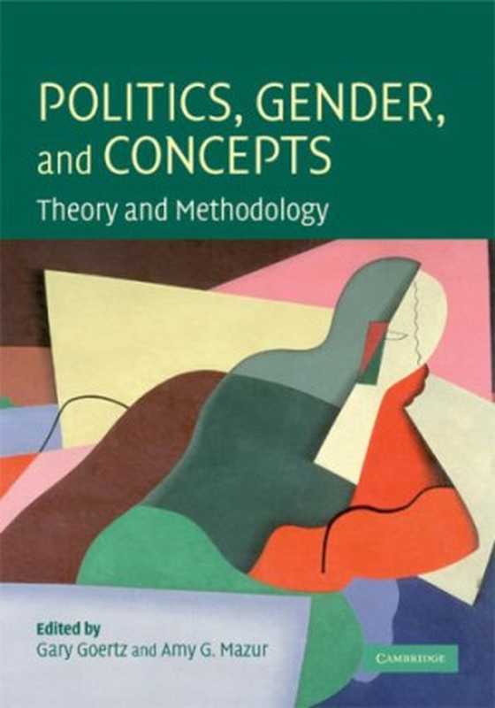 Politics， Gender， and Concepts： Theory and Methodology（Gary Goertz， Amy G. Mazur (editors)）（Cambridge University Press 2008）