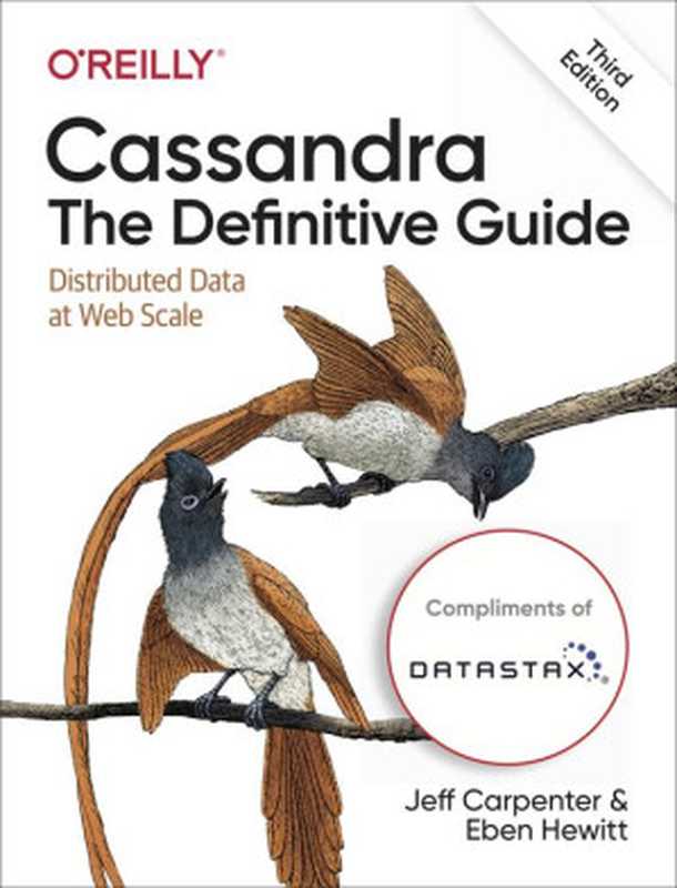 Cassandra： The Definitive Guide - DataStax version， 3rd Edition（Eben Hewitt & Jeff Carpenter）（O