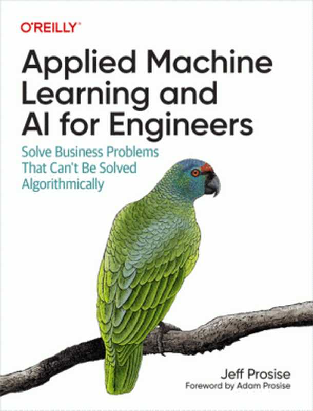 Applied Machine Learning and AI for Engineers（Jeff Prosise）（O