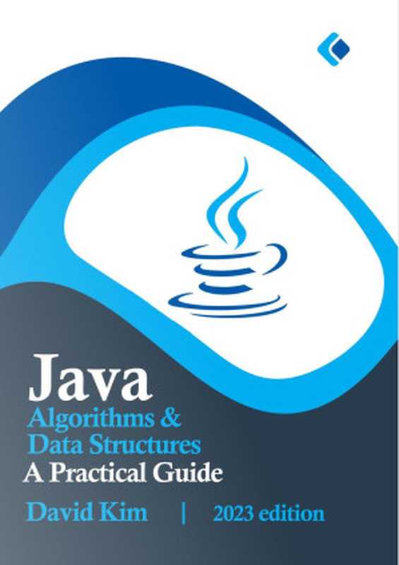 Java Algorithms & Data Structures： A Practical Guide（David Kim）（Ares Lnc 2023）