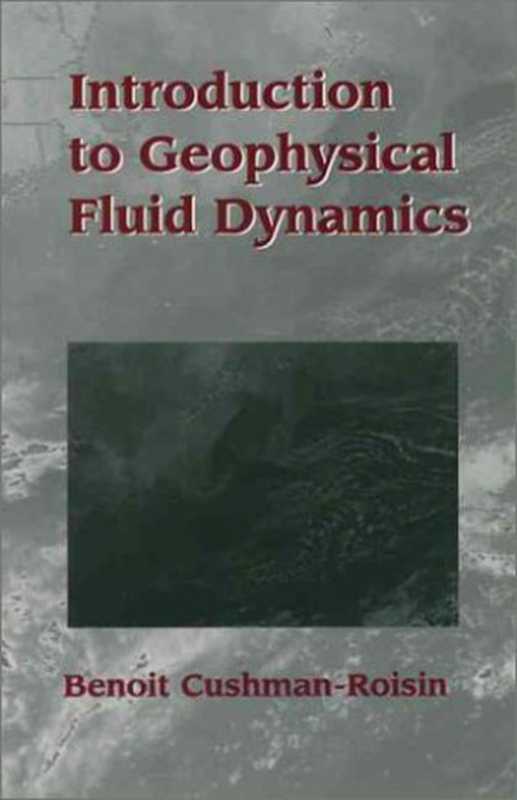 Introduction to geophysical fluid dynamics（Benoit Cushman-Roisin）（Prentice Hall 1994）