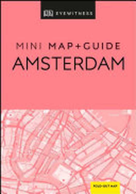 Mini Map+Guide： Amsterdam（DK）（DK Dorling Kindersley 2020）