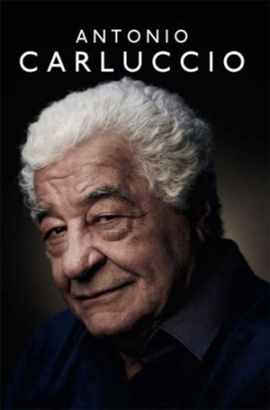 A Recipe for Life（Carluccio， Antonio）（Hardie Grant Books 2012）