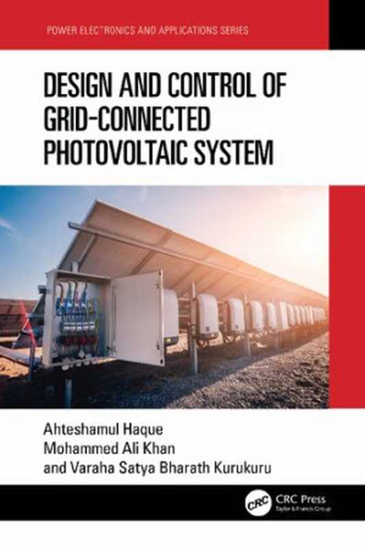 Design and Control of Grid-Connected Photovoltaic System（Ahteshamul Haque）（2023）