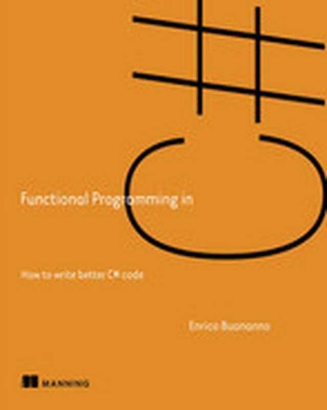 Functional Programming in C#， Second Edition（Enrico Buonanno）（Manning Publications 2017）