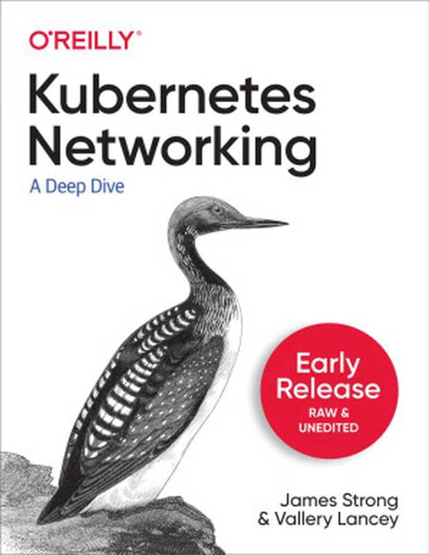 Kubernetes Networking（James Strong & Vallery Lancey [James Strong]）（O