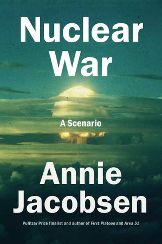 Nuclear War  A Scenario（Annie Jacobsen）（Dutton  Penguin Random House 2024）