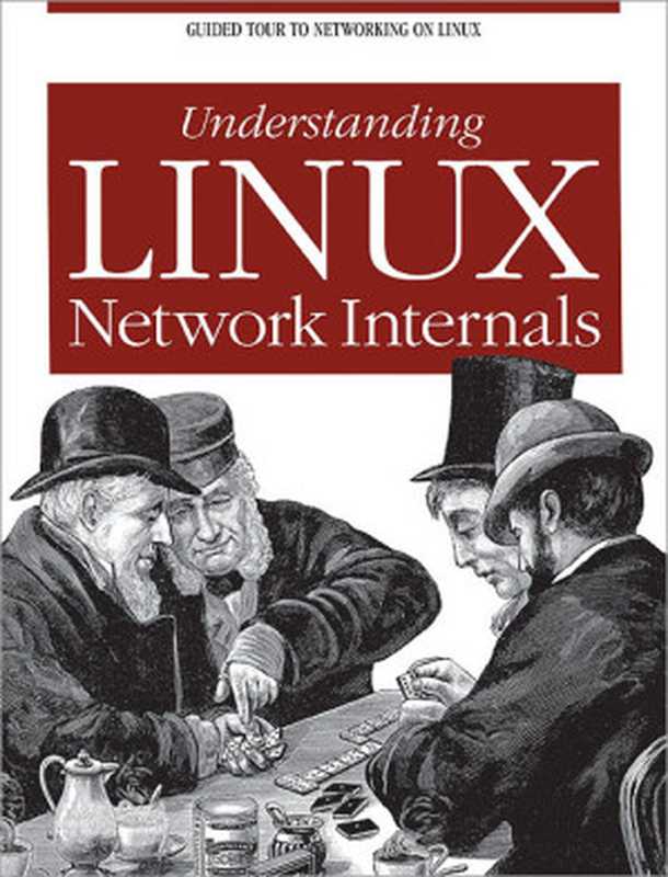 Understanding Linux network internals（Christian Benvenuti）（O