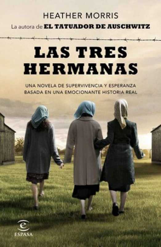 Las tres hermanas（Heather Morris）（Espasa 2021）