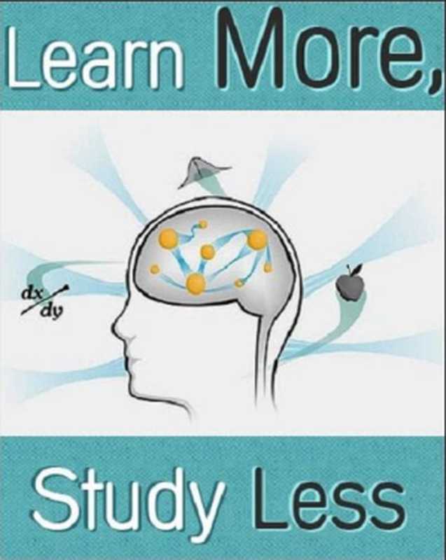 Learn More  Study Less（Scott Young）（University of Wisconsin Press 2010）