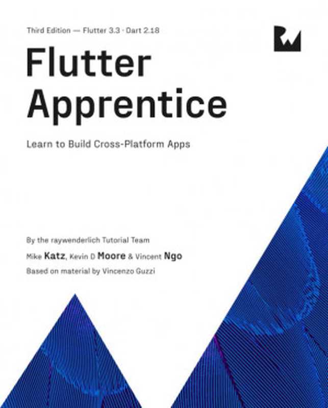 Flutter Apprentice (Third Edition)： Learn to Build Cross-Platform Apps（Raywenderlich）（2022）