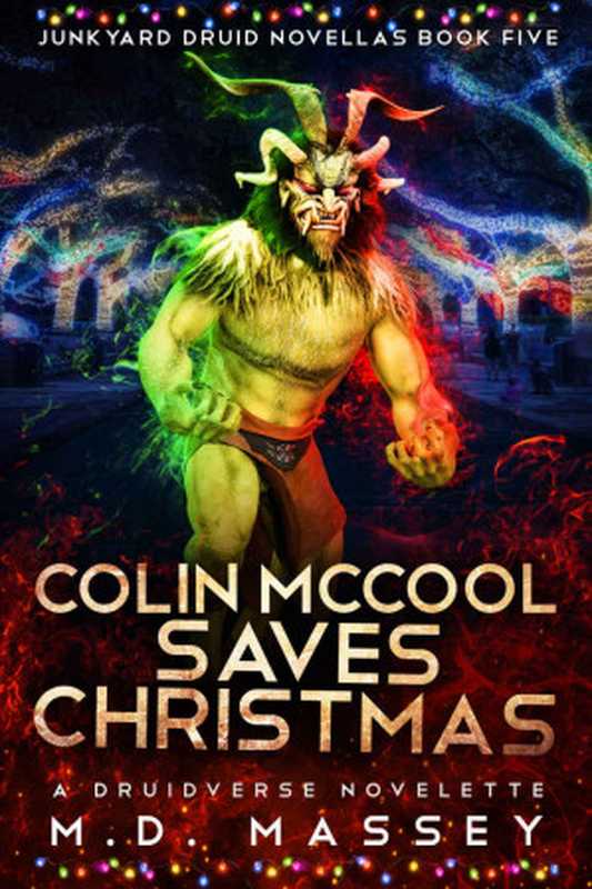 Colin McCool Saves Christmas（M. D. Massey）（Modern Digital Publishing 2021）