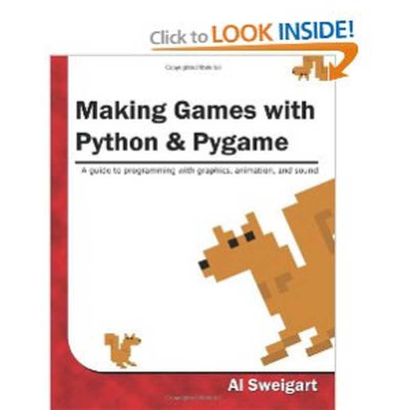 Making Games with Python & Pygame（Albert Sweigart）（CreateSpace Independent Publishing Platform 2012）