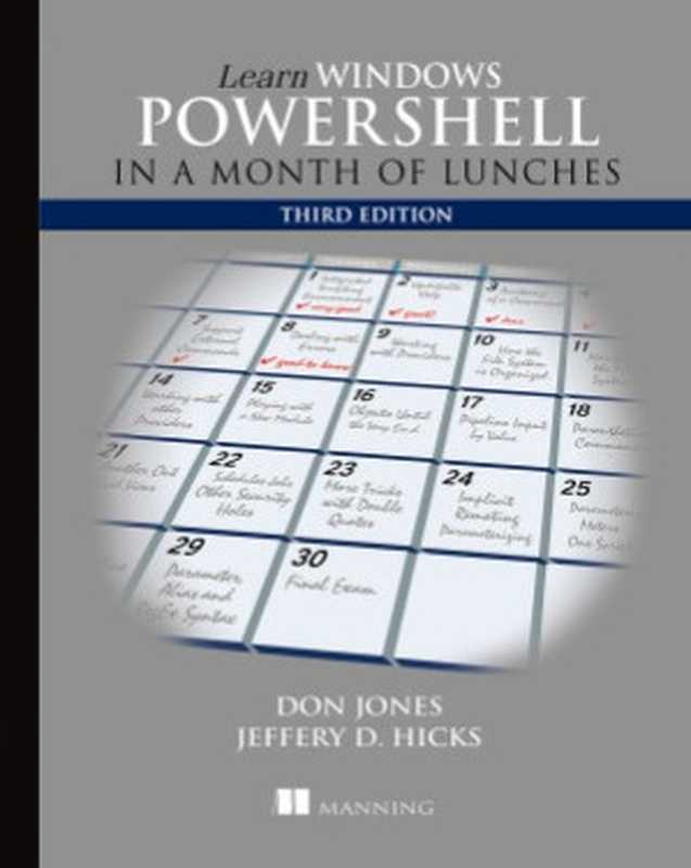 Learn Windows PowerShell in a Month of Lunches（Donald W. Jones， Jeffrey Hicks）（Manning Publications 2017）