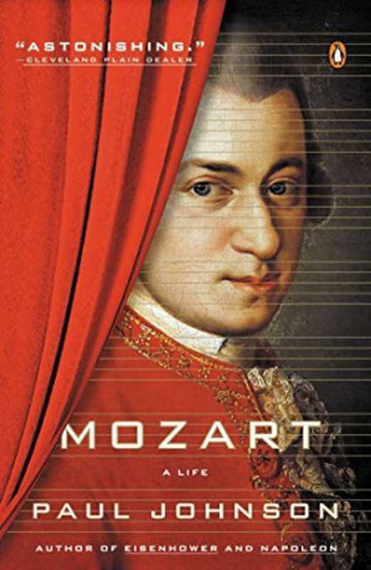 Mozart - A Life (2014)（Paul Johnson）（Penguin Books 2014）