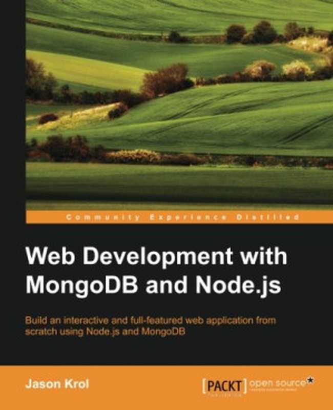 Web Development with MongoDB and Node.js（Jason Krol）（Packt Publishing 2014）