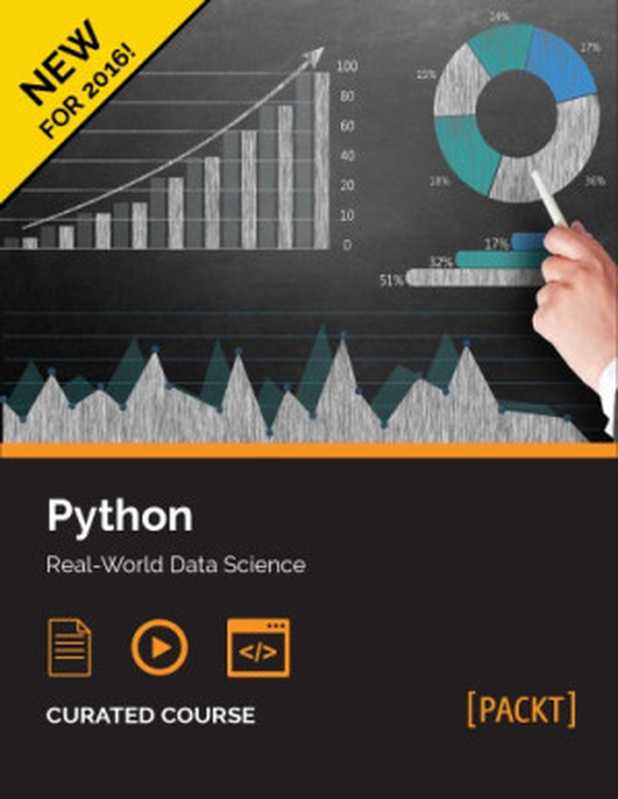 Python： Real-World Data Science： A course in four modules（Dusty Phillips， Fabrizio Romano， Phuong Vo.T.H， Martin Czygan， Robert Layton）（Packt Publishing 2016）