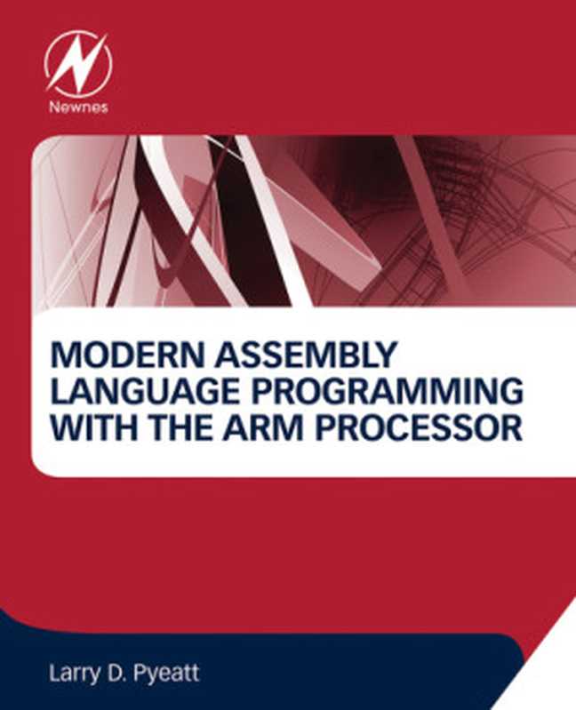 Modern assembly language programming with the ARM processor（Pyeatt， Larry D）（Elsevier Science & Technology 2016）