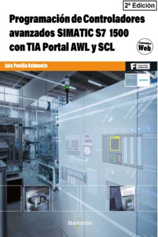 Programación de controladores avanzados SIMATIC S7 1500 con TIA Portal AWL y SCL（LUIS PECIÑA BELMONTE）（Marcombo 2018）