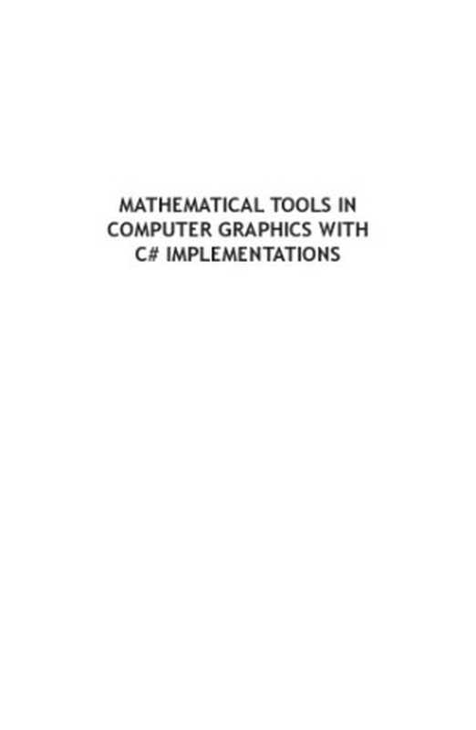 Mathematical Tools In Computer Graphics With C# Implementations（Alexandre Hardy， Willi-Hans Steeb）（World Scientific Publishing 2008）