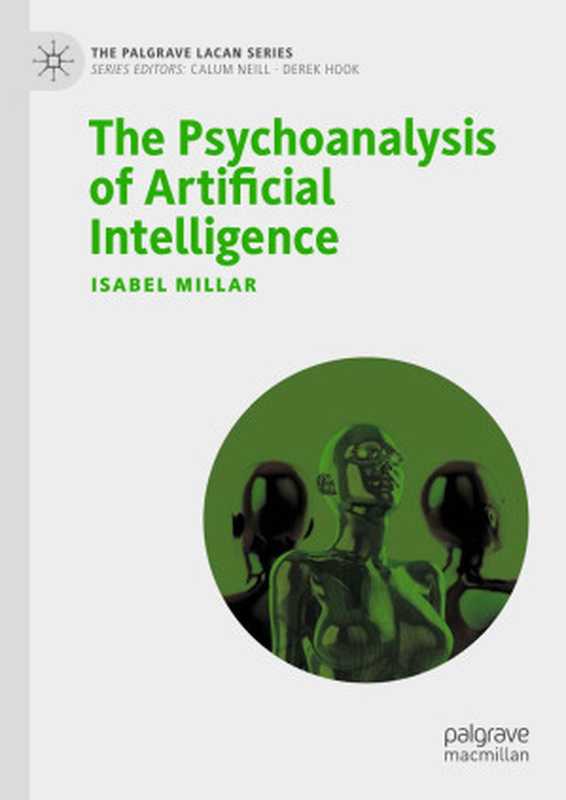 The Psychoanalysis of Artificial Intelligence（Millar， Isabel;）