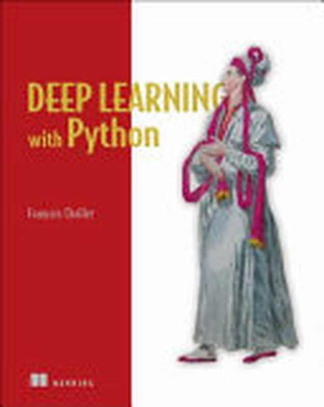 Deep Learning with Python（Francois Chollet）（Manning Publications 2017）