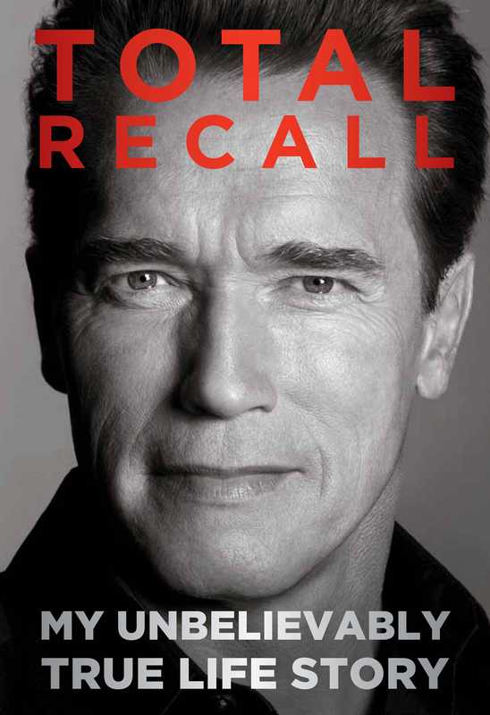 Total Recall（Arnold Schwarzenegger）（Simon and Schuster 2012）