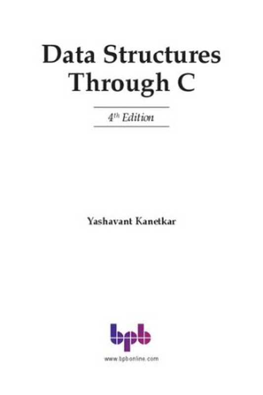 Data Structures Through C (4th Ed.)（Yashavant Kanetkar）（BPB Publications 2022）