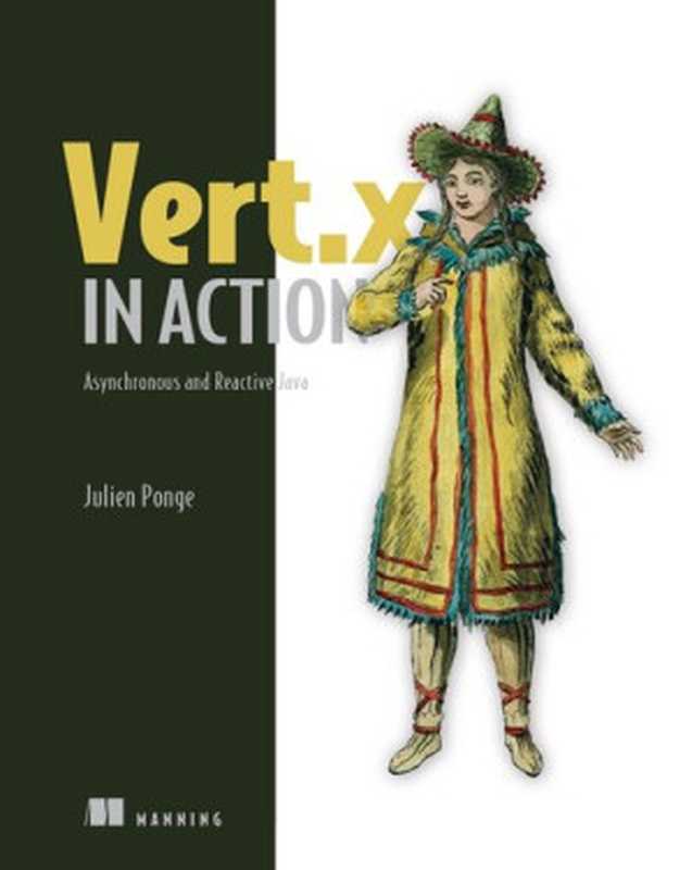 Vert.x in Action： Asynchronous and Reactive Java（Julien Ponge）（Manning Publications 2020）