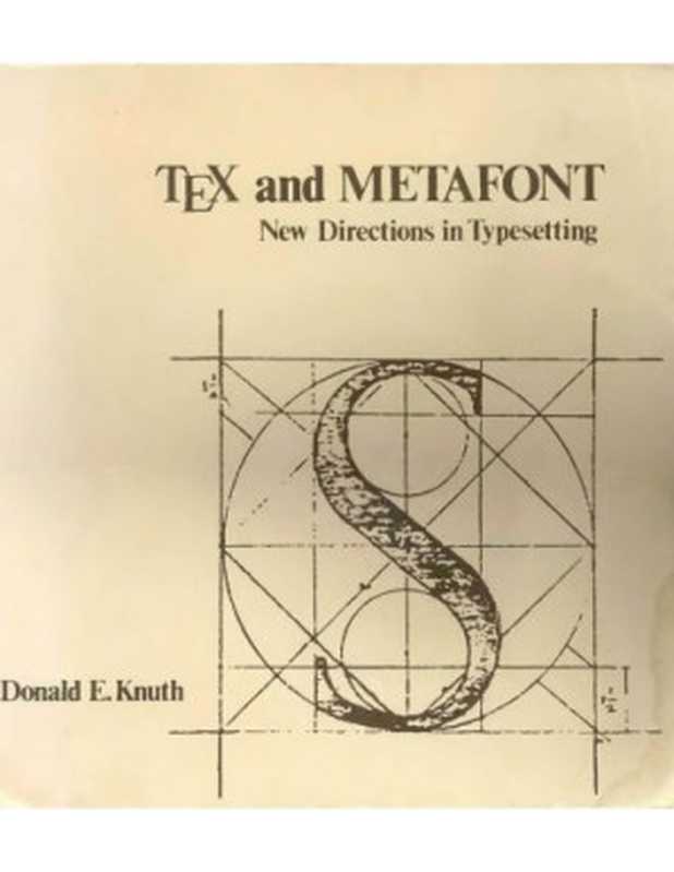 TEX and METAFONT ： new directions in typesetting（Donald Ervin Knuth）（Digital Press and AMS 1979）