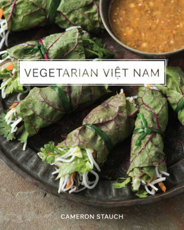 Vegetarian Viet Nam（Cameron Stauch）（W. W. Norton & Company 2018）