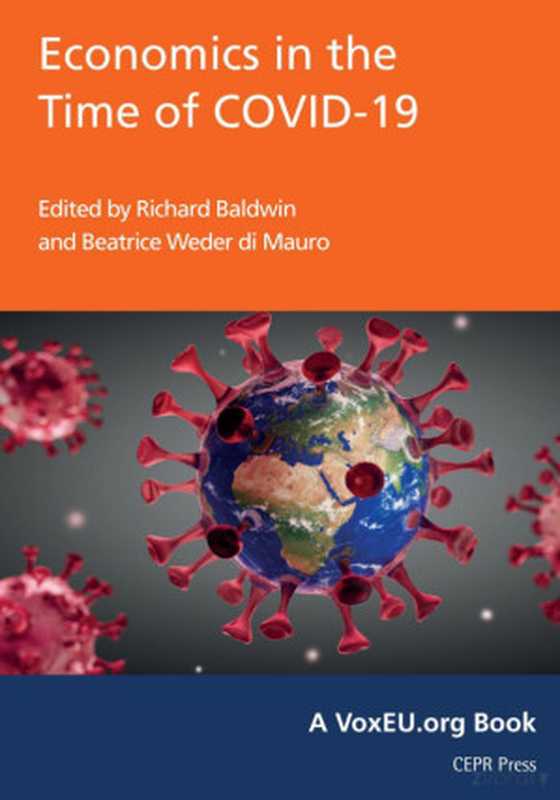 Economics in the Time of COVID-19（Richard Baldwin， Beatrice Weder di Mauro）（CEPR Press 2020）