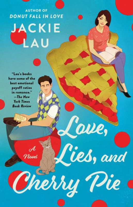 Love， Lies， and Cherry Pie（Jackie Lau）（Atria Emily Bestler Books 2024）