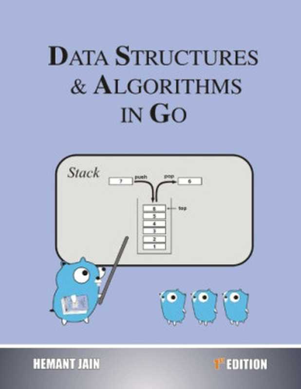 Data Structures & Algorithms In Go， First Edition（Hemant Jain）（Hemant Jain 2017）