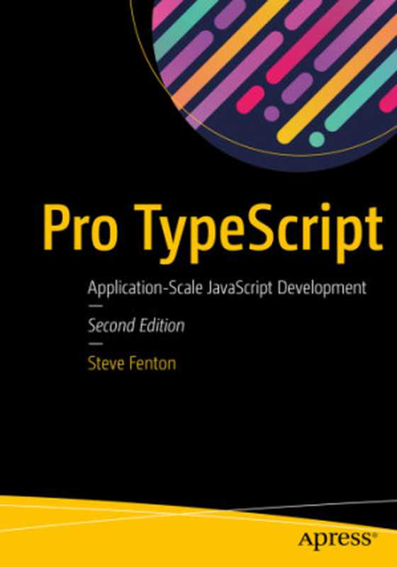 Pro TypeScript： application-scale javascript development（Fenton， Steve）（Apress 2018）