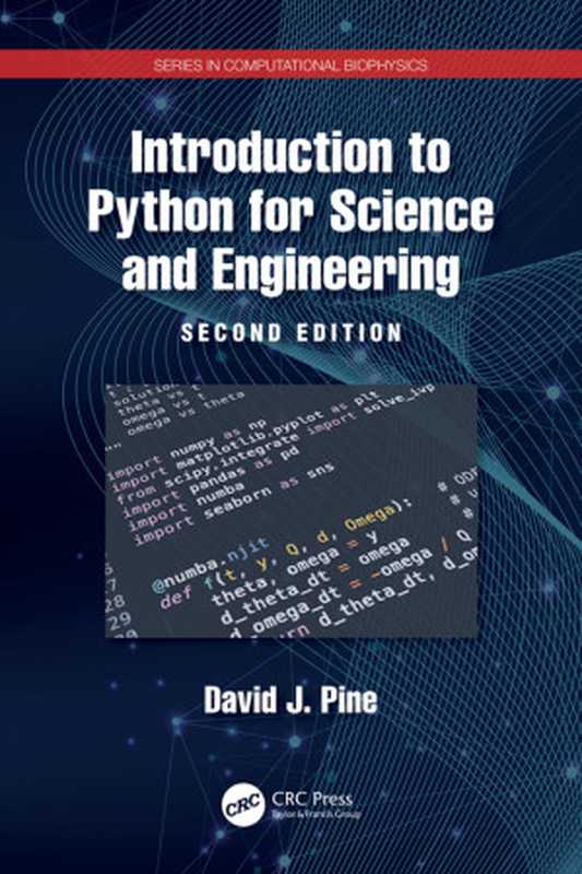 Introduction to Python for Science and Engineering (Second Edition)（Pine， David J.）（CRC Press 2024）