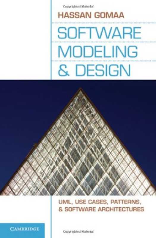 Software Modeling and Design： UML， Use Cases， Patterns， and Software Architectures（Hassan Gomaa）（Cambridge University Press 2011）