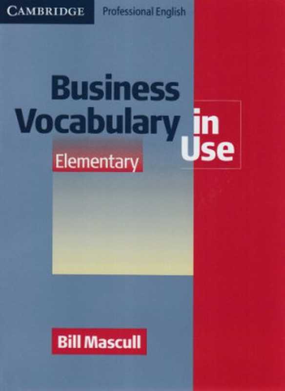 Business Vocabulary in Use - Elementary（Bill Mascull）（Cambridge University Press 2006）