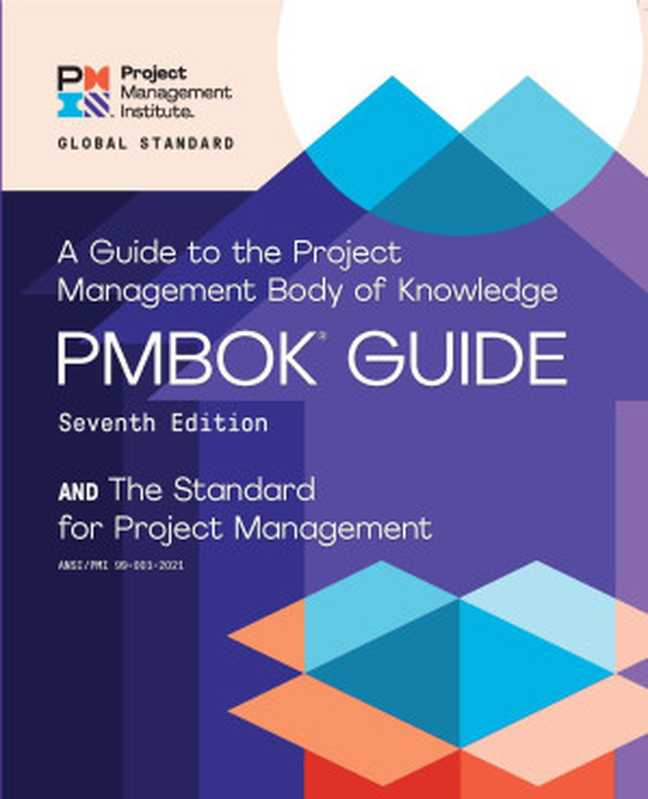 A Guide to the Project Management Body of Knowledge (PMBOK® Guide) 7th（PMI）（Project Management Institute， publisher 2021）