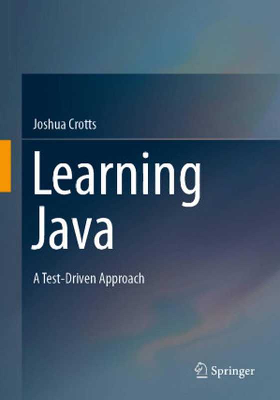 Learning Java. A Test-Driven Approach 2024（Crotts J.）（2024）