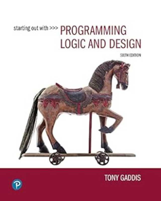 Starting Out With Programming Logic and Design， 6e（Tony Gaddis）（Pearson 2023）