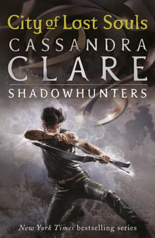 City of Lost Souls (The Mortal Instruments Book 5) (English Edition)（Cassandra Clare [Clare， Cassandra]）（Walker Books 2012）