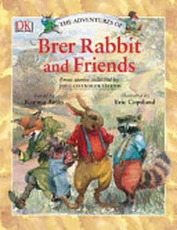 The Adventures of Brer Rabbit and Friends（Karima Amin， Joel Chandler Harris， Eric Copeland）（D K Ink 2001）