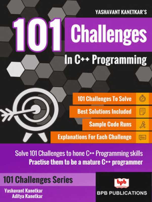 101 Challenges in C++ Programming （Yashavant kanetkar， Aditya Kanetkar）（BPB Publications 2018）