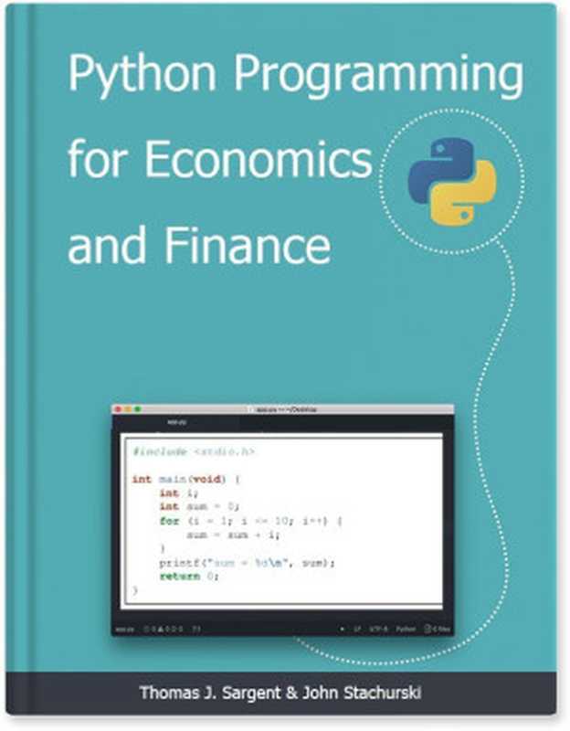 Python Programming for Economics and Finance（Thomas J. Sargent & John Stachurski）（Autopublished 2024）