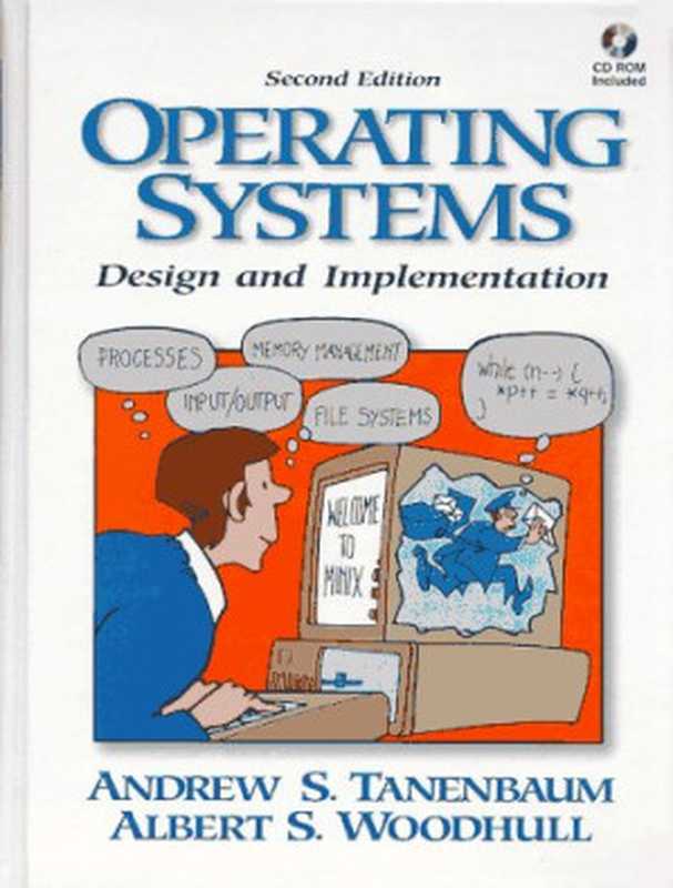 Operating systems： design and implementation（Andrew S. Tanenbaum， Albert S. Woodhull）（Prentice Hall 1997）